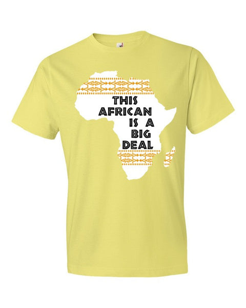 "This African Is A Big Deal" Short sleeve t-shirt