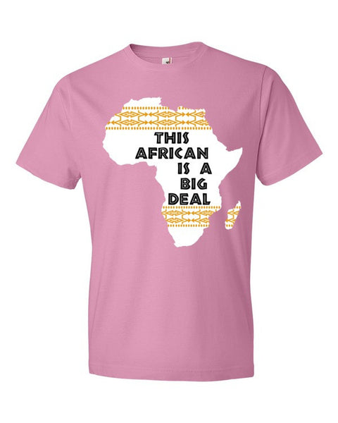 "This African Is A Big Deal" Short sleeve t-shirt